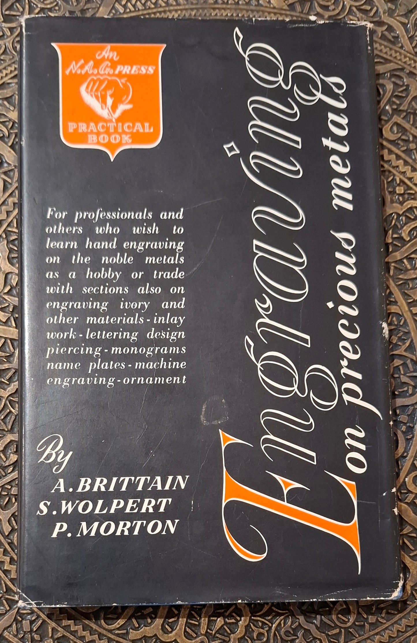 Engraving on Precious Metals - A Brittain S Wolpert P Morton