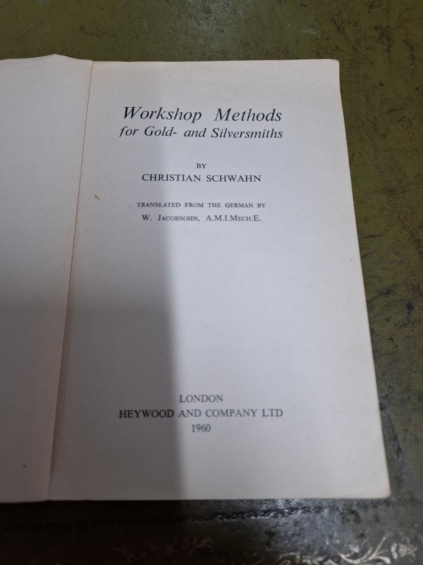Workshop Methods of Gold and Silversmiths Christian Schwahn 1960