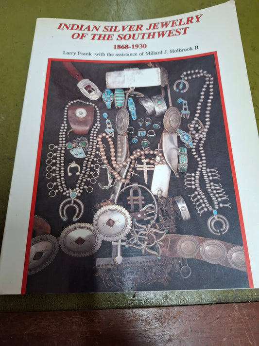 Indian Silver Jewelry of the Southwest 1868-1930